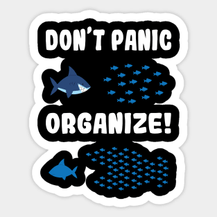 Funny Don’t Panic Organize Fish Swarm Shark Sticker